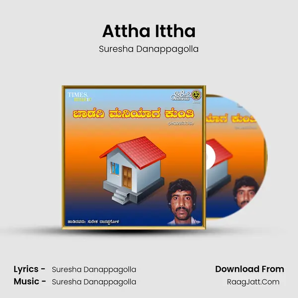 Attha Ittha MP3 Song by Suresha Danappagolla Cover