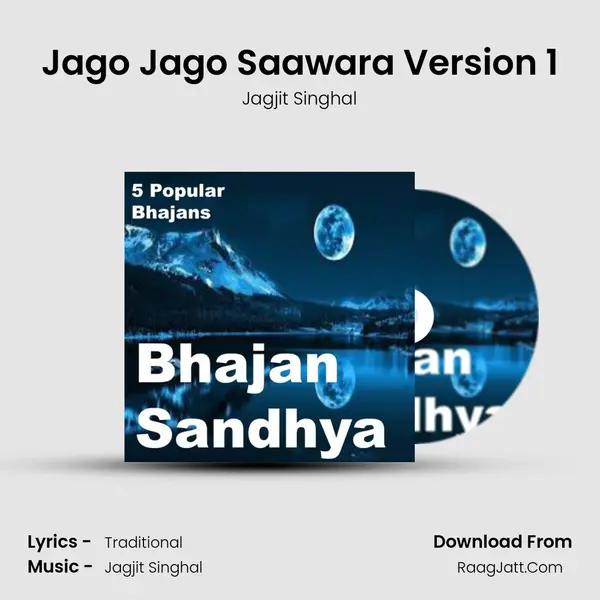 Jago Jago Saawara Version 1 MP3 Song by Jagjit Singhal Cover