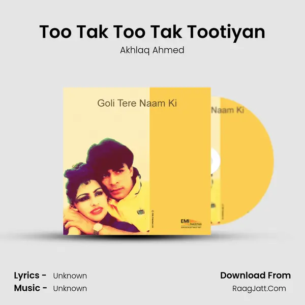 Too Tak Too Tak Tootiyan MP3 Song by Akhlaq Ahmed Cover
