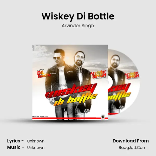 Wiskey Di Bottle - Arvinder Singh