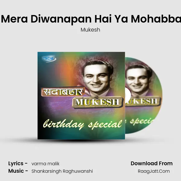 Yeh Mera Diwanapan Hai Ya Mohabbat Ka MP3 Song by Mukesh Cover
