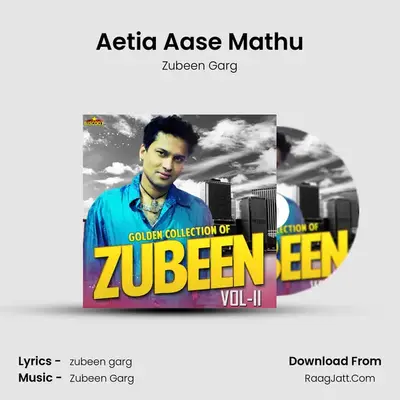 Aetia Aase Mathu MP3 Song by Zubeen Garg Cover
