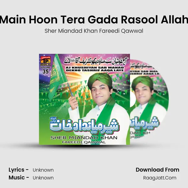 Main Hoon Tera Gada Rasool Allah MP3 Song by Sher Miandad Khan Fareedi Qawwal Cover