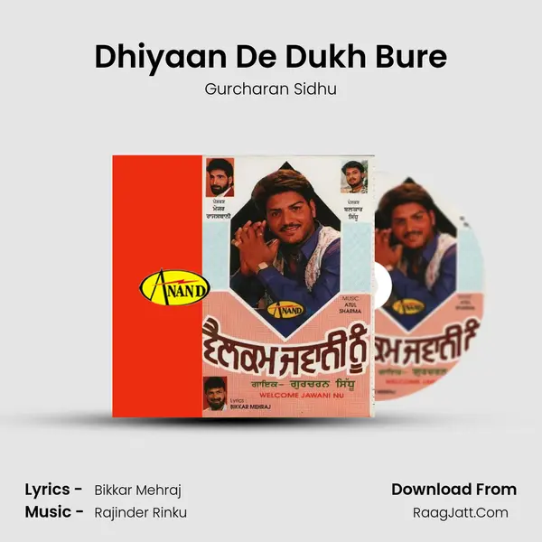 Dhiyaan De Dukh Bure mp3 song