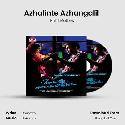 Azhalinte Azhangalil (M) MP3 Song by Nikhil Mathew Cover