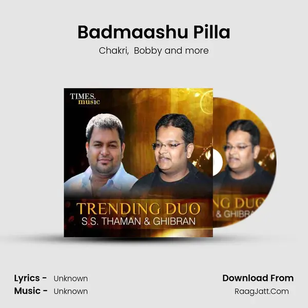 Badmaashu Pilla mp3 song