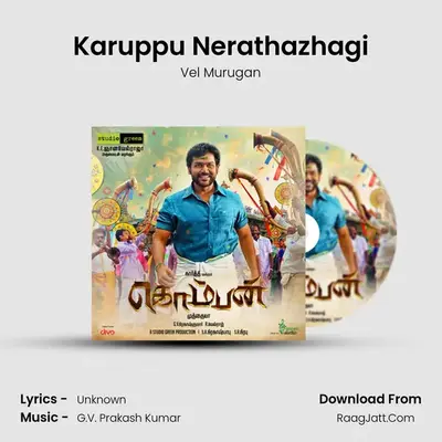 Karuppu Nerathazhagi MP3 Song by Vel Murugan Cover
