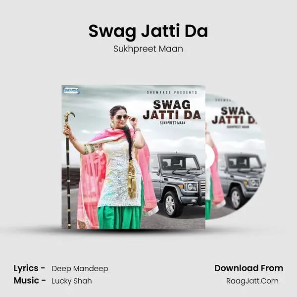 Swag Jatti Da MP3 Song by Sukhpreet Maan Cover