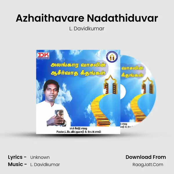 Azhaithavare Nadathiduvar MP3 Song by L. Davidkumar Cover