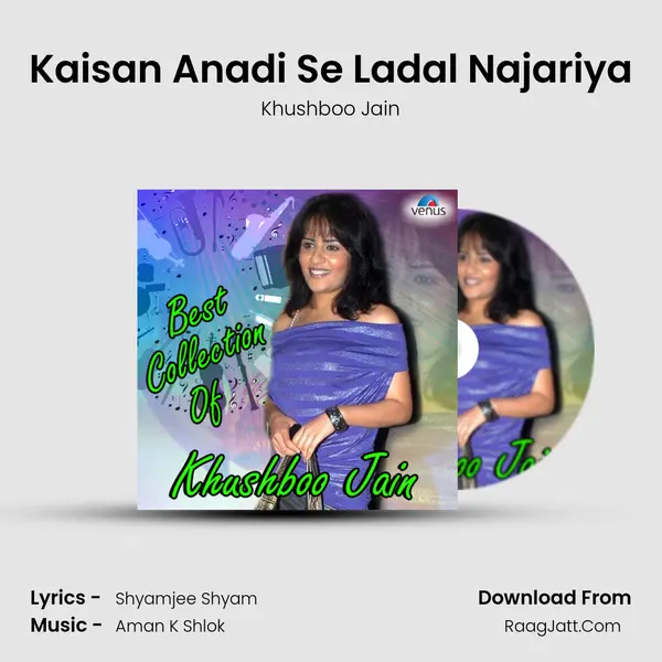 Kaisan Anadi Se Ladal Najariya mp3 song