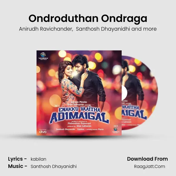 Ondroduthan Ondraga MP3 Song by Anirudh Ravichander Cover