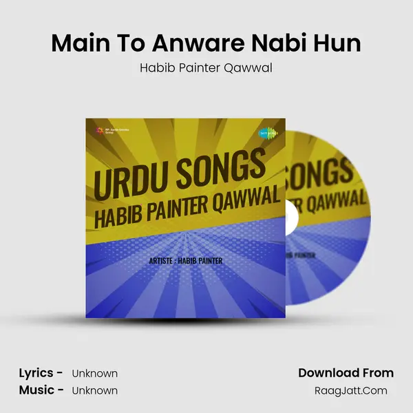 Main To Anware Nabi Hun MP3 Song by Habib Painter Qawwal Cover