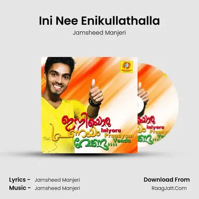 Ini Nee Enikullathalla MP3 Song by Jamsheed Manjeri Cover