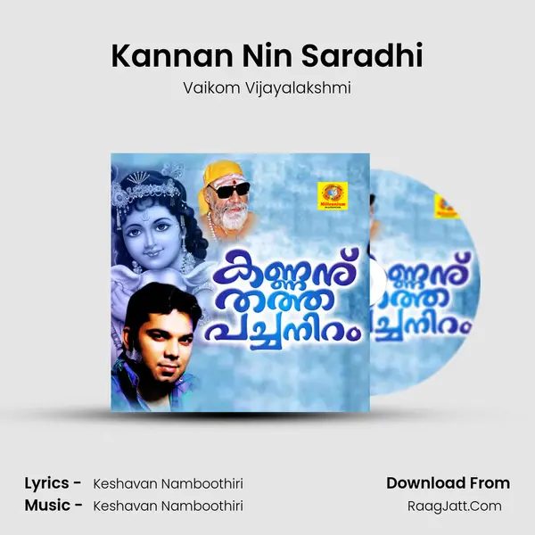 Kannan Nin Saradhi MP3 Song by Vaikom Vijayalakshmi Cover