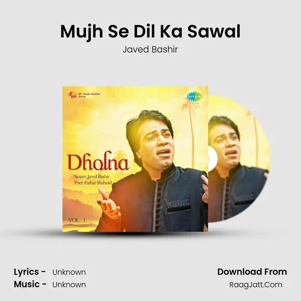 Mujh Se Dil Ka Sawal MP3 Song by Javed Bashir Cover