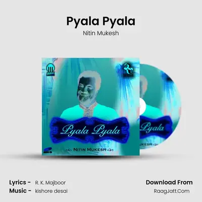 Pyala Pyala MP3 Song by Nitin Mukesh Cover