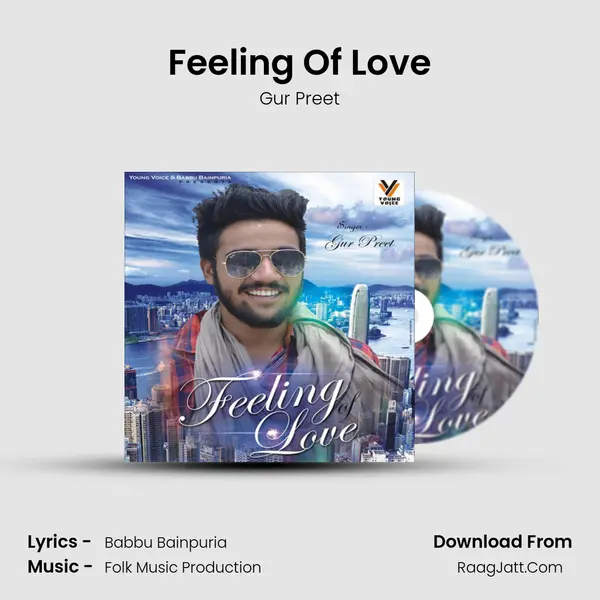 Feeling Of Love MP3 Song by Gur Preet Cover