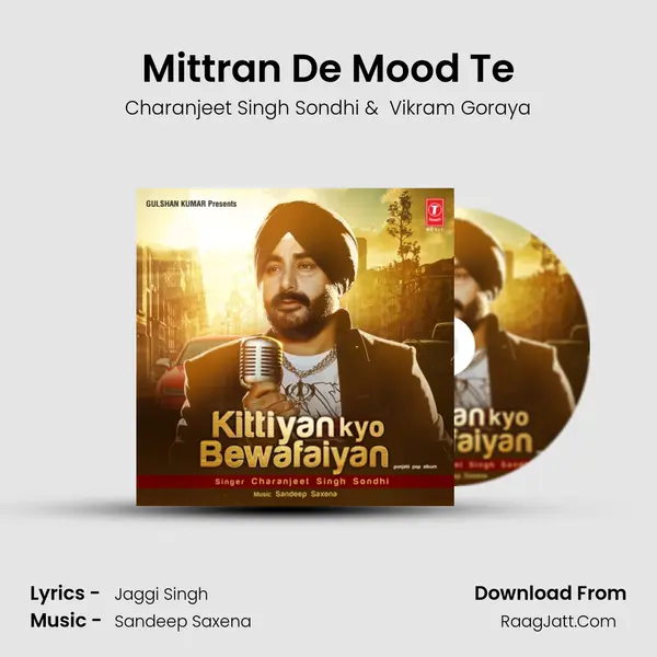 Mittran De Mood Te MP3 Song by Charanjeet Singh Sondhi Cover
