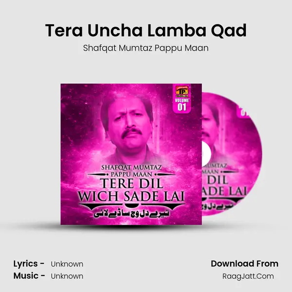 Tera Uncha Lamba Qad mp3 song