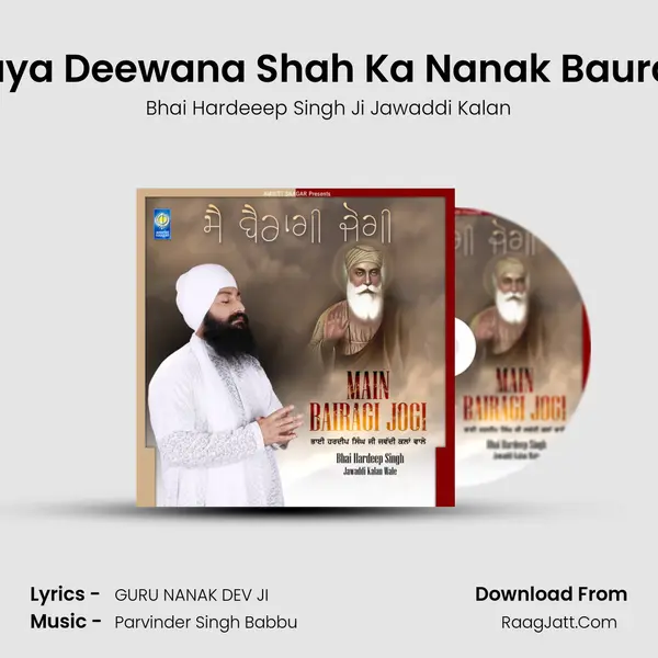 Bhaya Deewana Shah Ka Nanak Baurana MP3 Song by Bhai Hardeeep Singh Ji Jawaddi Kalan Cover