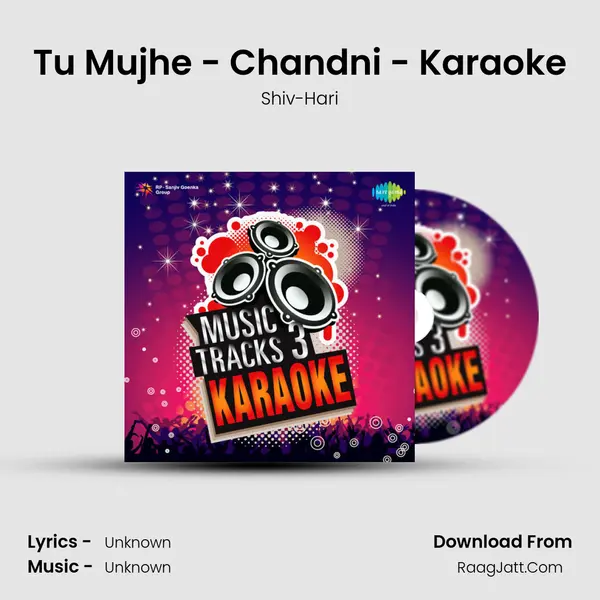 Tu Mujhe - Chandni - Karaoke MP3 Song by Shiv-Hari Cover