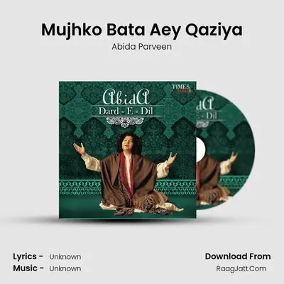 Mujhko Bata Aey Qaziya MP3 Song by Abida Parveen Cover