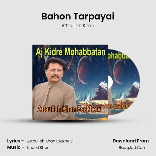 Bahon Tarpayai MP3 Song by Attaullah Khan Cover