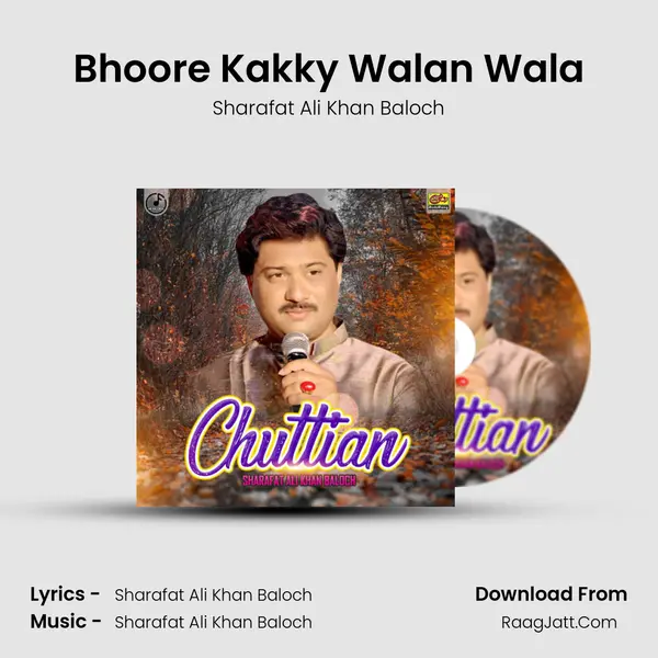 Bhoore Kakky Walan Wala MP3 Song by Sharafat Ali Khan Baloch Cover