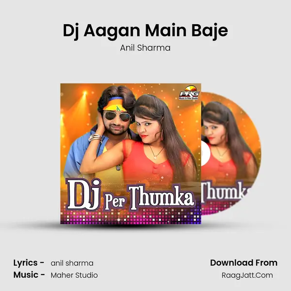 Dj Aagan Main Baje MP3 Song by Anil Sharma Cover