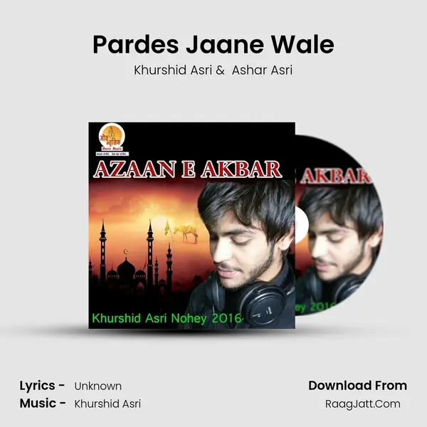 Pardes Jaane Wale MP3 Song by Khurshid Asri Cover
