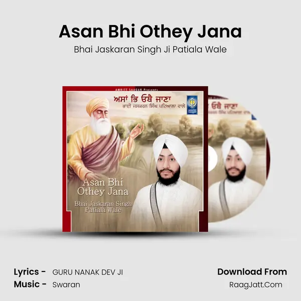 Asan Bhi Othey Jana MP3 Song by Bhai Jaskaran Singh Ji Patiala Wale Cover
