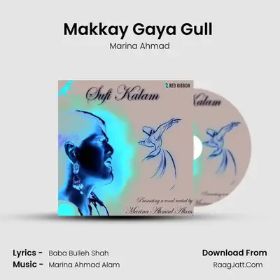 Makkay Gaya Gull (Raag Mand) MP3 Song by Marina Ahmad Cover