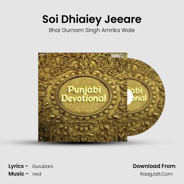 Soi Dhiaiey Jeeare MP3 Song by Bhai Gurnam Singh Amrika Wale Cover