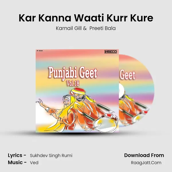 Kar Kanna Waati Kurr Kure MP3 Song by Karnail Gill Cover