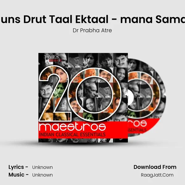 Raag Maalkauns Drut Taal Ektaal - mana Samajha Baaware MP3 Song by Dr Prabha Atre Cover