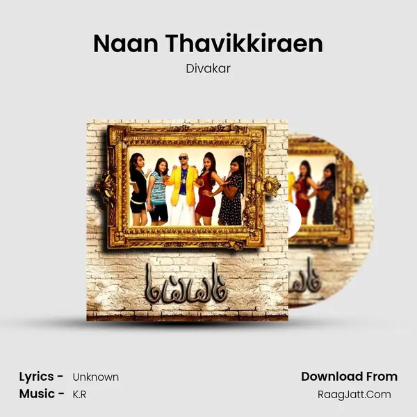Naan Thavikkiraen MP3 Song by Divakar Cover