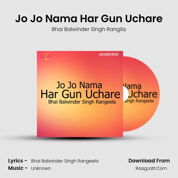 Jo Jo Nama Har Gun Uchare MP3 Song by Bhai Balwinder Singh Rangila Cover