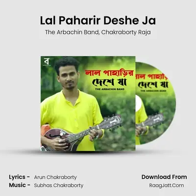 Lal Paharir Deshe Ja mp3 song