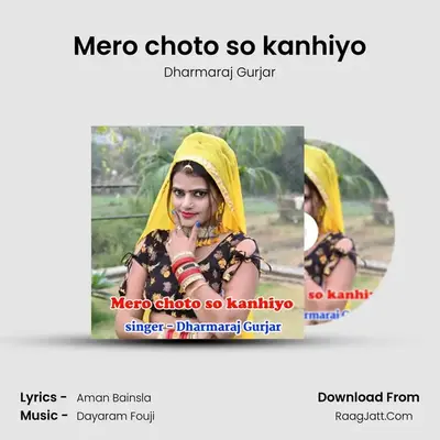 Mero choto so kanhiyo - Dharmaraj Gurjar