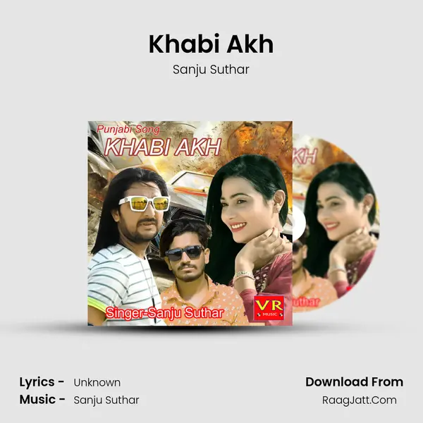 Khabi Akh - Sanju Suthar