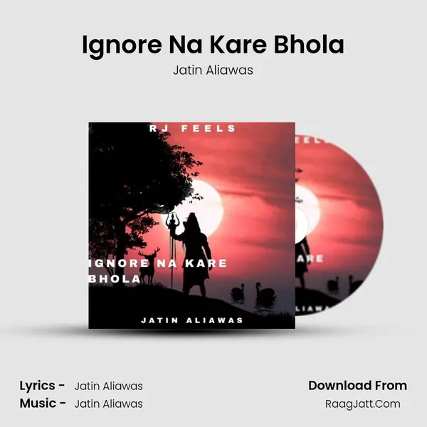 Ignore Na Kare Bhola - Jatin Aliawas