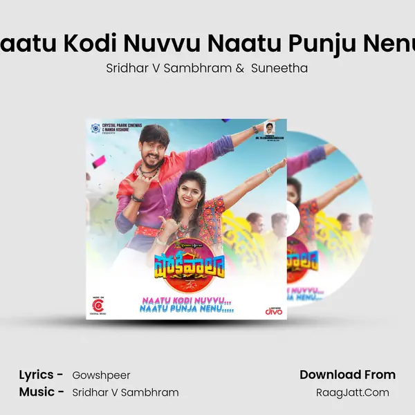 Naatu Kodi Nuvvu Naatu Punju Nenu (From Shokiwala - Telugu) mp3 song