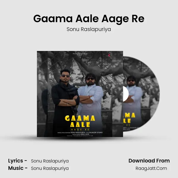 Gaama Aale Aage Re - Sonu Raslapuriya