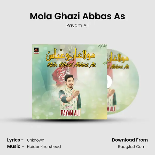 Mola Ghazi Abbas As MP3 Song by Payam Ali Cover