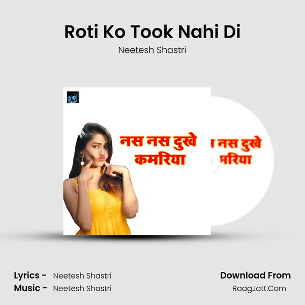 Roti Ko Took Nahi Di mp3 song