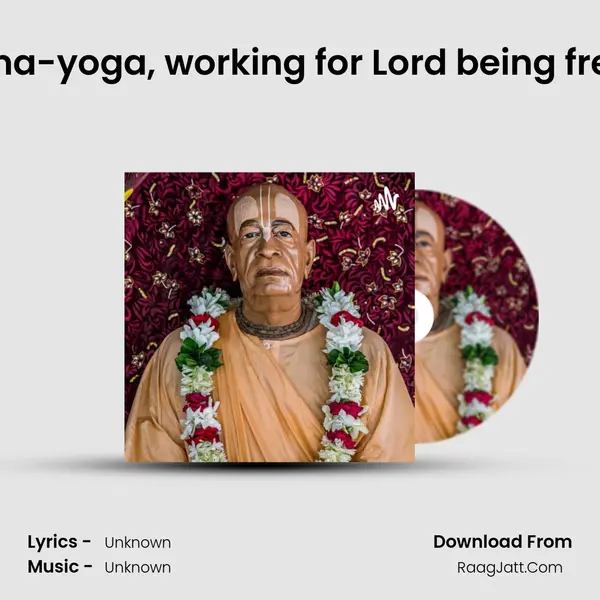 Understanding real Karma-yoga, working for Lord being freed from reactions(BG 4. MP3 Song by  Cover