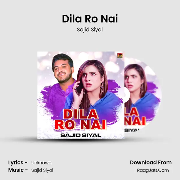 Dila Ro Nai MP3 Song by Sajid Siyal Cover