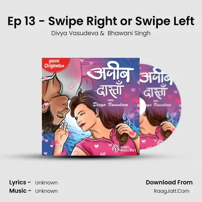 Ep 13 - Swipe Right or Swipe Left mp3 song
