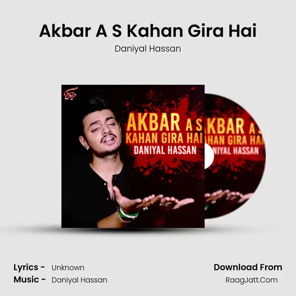 Akbar A S Kahan Gira Hai MP3 Song by Daniyal Hassan Cover