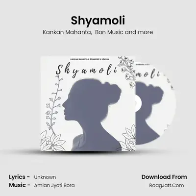 Shyamoli MP3 Song by Kankan Mahanta Cover